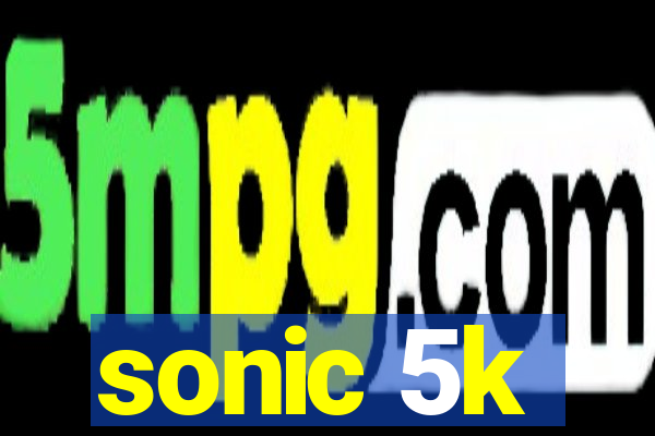 sonic 5k